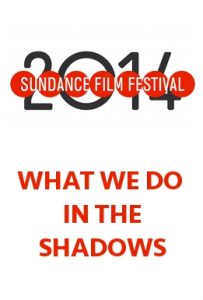 whatwedointheshadows-sundancefilmfestivalposter
